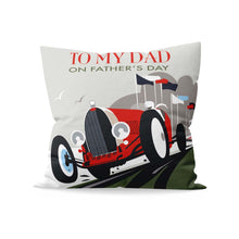 Load image into Gallery viewer, To My Dad Cushion