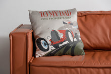 Load image into Gallery viewer, To My Dad Cushion