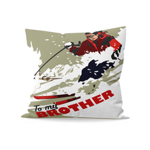Load image into Gallery viewer, To My Brother Cushion