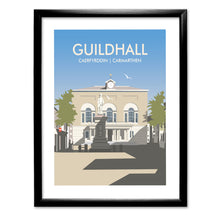 Load image into Gallery viewer, Guildhall, Caerfyrddin, Carmarthen Art Print