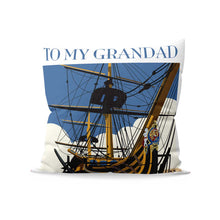 Load image into Gallery viewer, To My Grandad Cushion
