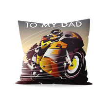 Load image into Gallery viewer, To My Dad Cushion
